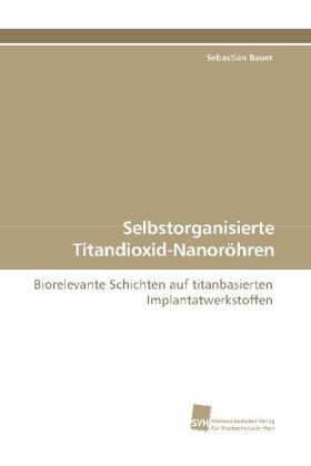 Selbstorganisierte Titandioxid-Nanoröhren