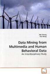 Data Mining from Multimedia and Human Behavioral Data