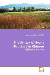 The Syntax of Event Structure in Chinese