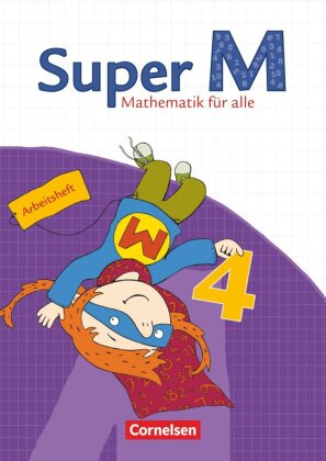 Super M - Mathematik für alle - Östliche Bundesländer und Berlin - 4. Schuljahr