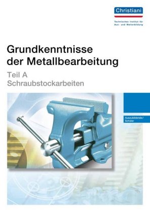 Teil A - Schraubstockarbeiten
