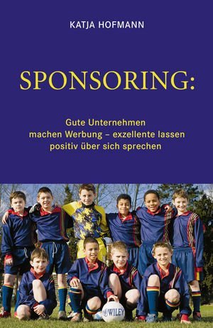 Sponsoring: Gute Unternehmen machen Werbung, exzellente lassen positiv über sich sprechen main product photo