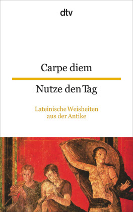 Carpe diem. Nutze den Tag
