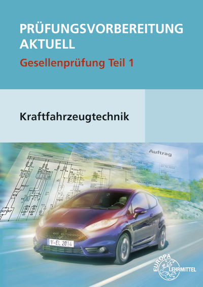 Prüfungsvorbereitung aktuell Kraftfahrzeugtechnik Teil 1 + Lösungen main product photo
