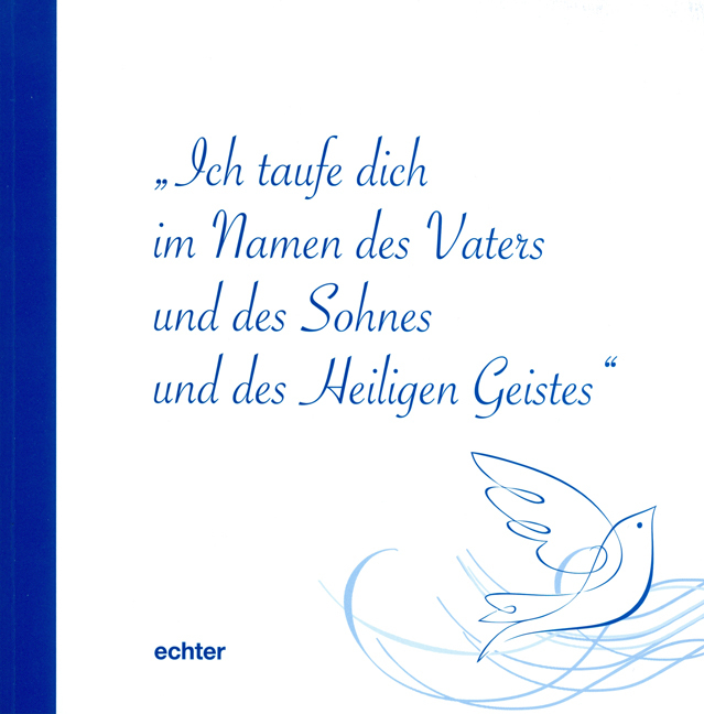 Ich taufe dich im Namen des Vaters und des Sohnes und des Heiligen Geistes main product photo