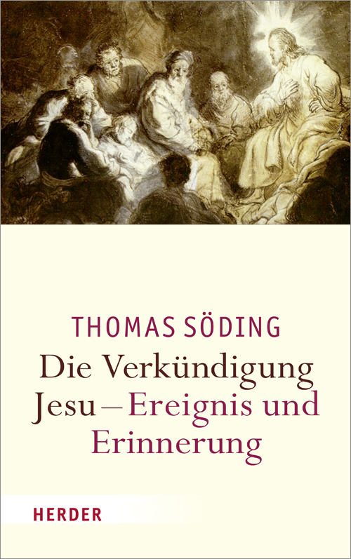 Die Verkündigung Jesu - Ereignis und Erinnerung main product photo