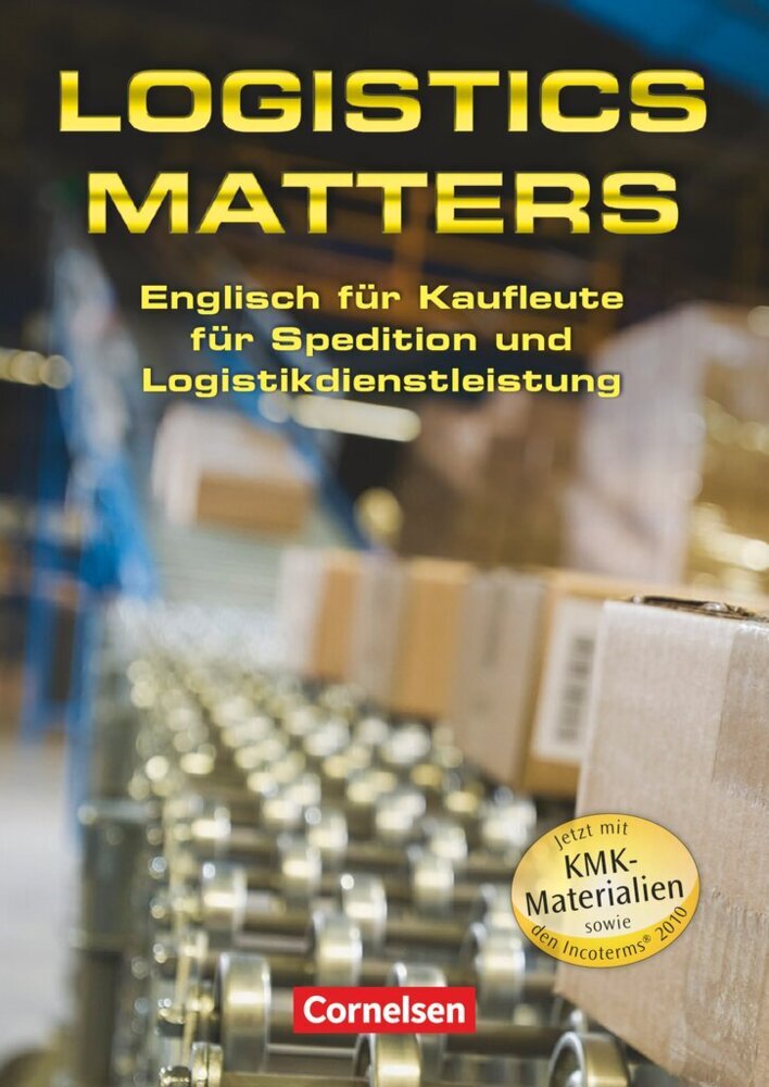 Logistics Matters - Englisch für Kaufleute für Spedition und Logistikdienstleistung - B1-Mitte B2 main product photo