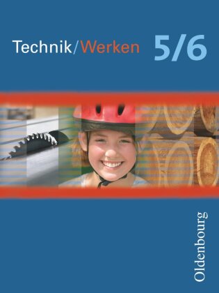 Technik/Werken - Für Mecklenburg-Vorpommern, Sachsen, Sachsen-Anhalt und Thüringen - Ausgabe 2010 - 5./6. Schuljahr