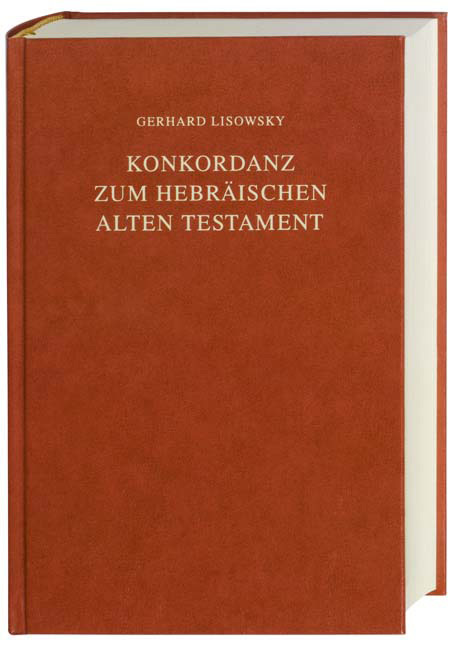 Konkordanz zum Hebräischen Alten Testament, Großdruck. Concordance to the Hebrew Old Testament, Large print. Concordantiae Veteris Testamentum main product photo