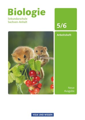 Biologie - Ausgabe Volk und Wissen - Sekundarschule Sachsen-Anhalt - Neue Ausgabe - 5./6. Schuljahr