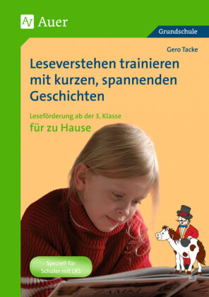 Leseverstehen trainieren mit kurzen, spannenden Geschichten - für zu Hause, Klasse 3