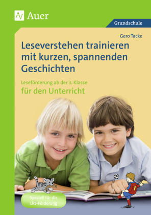 Leseverstehen trainieren mit kurzen, spannenden Geschichten - für den Unterricht, Klasse 3