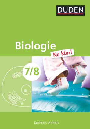 Biologie Na klar! - Sekundarschule Sachsen-Anhalt - 7./8. Schuljahr