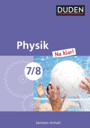 Physik Na klar! - Sekundarschule Sachsen-Anhalt - 7./8. Schuljahr