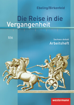 Die Reise in die Vergangenheit - Ausgabe 2010 für Sachsen-Anhalt