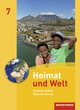 Heimat und Welt - Ausgabe 2010 für die Sekundarschulen in Sachsen-Anhalt