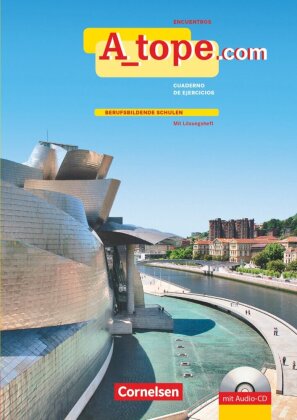 A_tope.com - Spanisch Spätbeginner - Ausgabe 2010 Arbeitsheft mit CD - Berufsbildende Schulen - Mit eingelegtem Lösungsheft