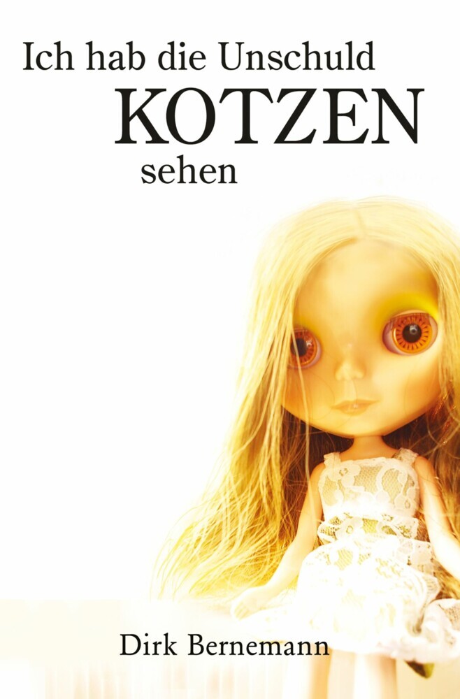 Ich hab die Unschuld kotzen sehen main product photo