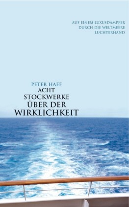 Acht Stockwerke über der Wirklichkeit