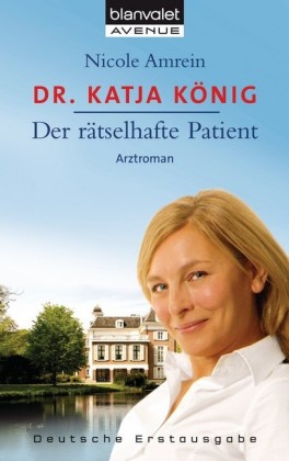 Dr. Katja König  - Der rätselhafte Patient