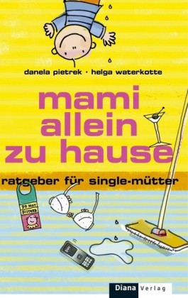 Mami allein zu Hause