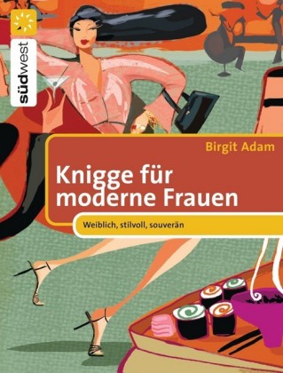 Knigge für moderne Frauen