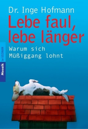 Lebe faul, lebe länger