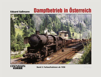 Dampfbetrieb in Österreich. Bd.2. Bd.2