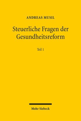Steuerliche Fragen der Gesundheitsreform.Tl.1