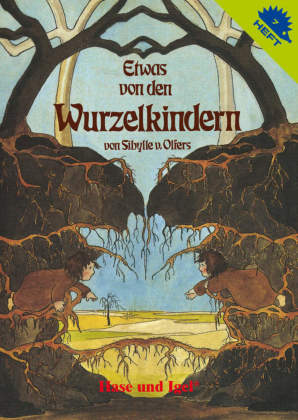 Etwas von den Wurzelkindern / Igelheft 7