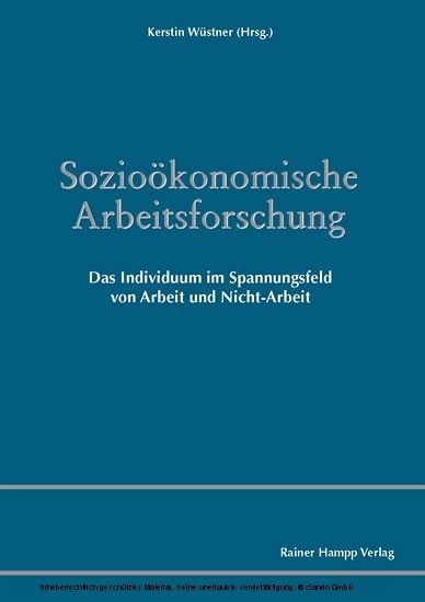 Sozioökonomische Arbeitsforschung - Das Individuum im Spannungsfeld von Arbeit und Nicht-Arbeit main product photo
