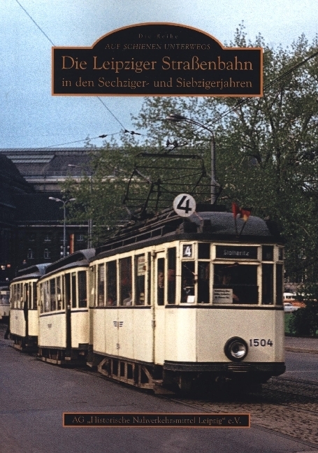 Die Leipziger Straßenbahn in den Sechziger- und Siebzigerjahren main product photo