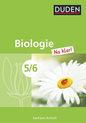 Biologie Na klar! - Sekundarschule Sachsen-Anhalt - 5./6. Schuljahr
