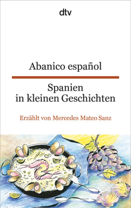 Abanico español Spanien in kleinen Geschichten. Spanien in kleinen Geschichten