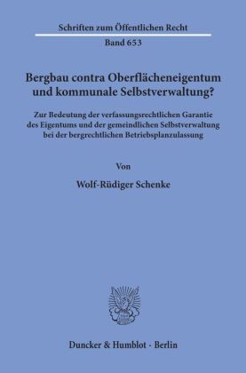 Bergbau contra Oberflächeneigentum und kommunale Selbstverwal...