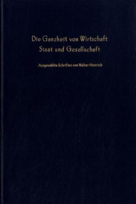 Die Ganzheit von Wirtschaft, Staat und Gesellschaft.