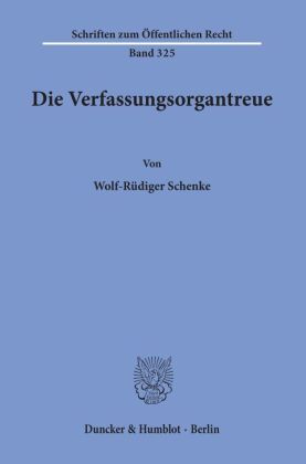 Die Verfassungsorgantreue.