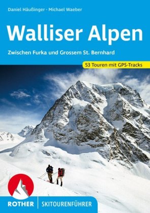 Rother Skitourenführer Walliser Alpen