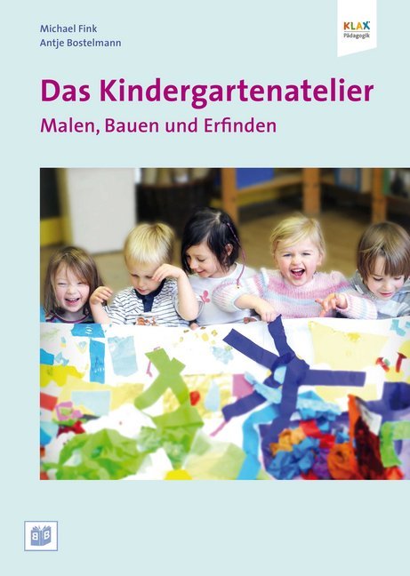 Das Kindergartenatelier: Malen Bauen und Erfinden main product photo
