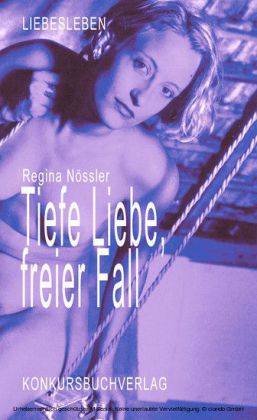 Tiefe Liebe, freier Fall