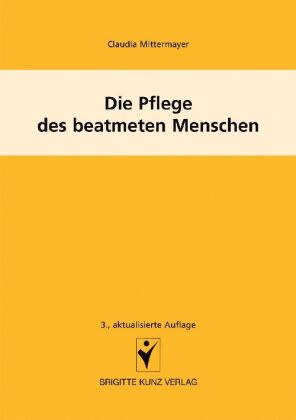 Die Pflege des beatmeten Menschen
