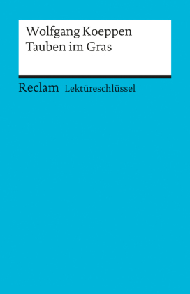 Lektüreschlüssel Wolfgang Koeppen 'Tauben im Gras'
