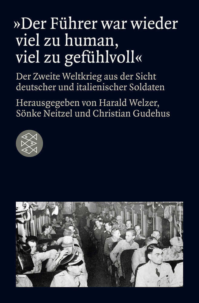 »Der Führer war wieder viel zu human, viel zu gefühlvoll« main product photo