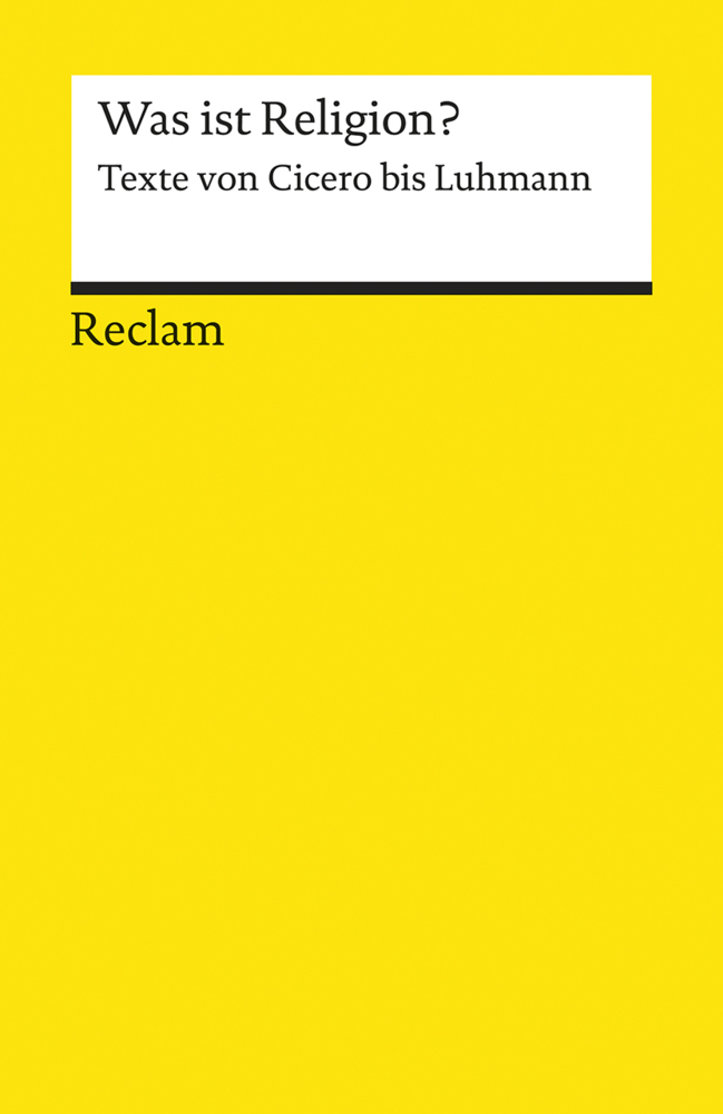 Was ist Religion?. Texte von Cicero bis Luhmann main product photo