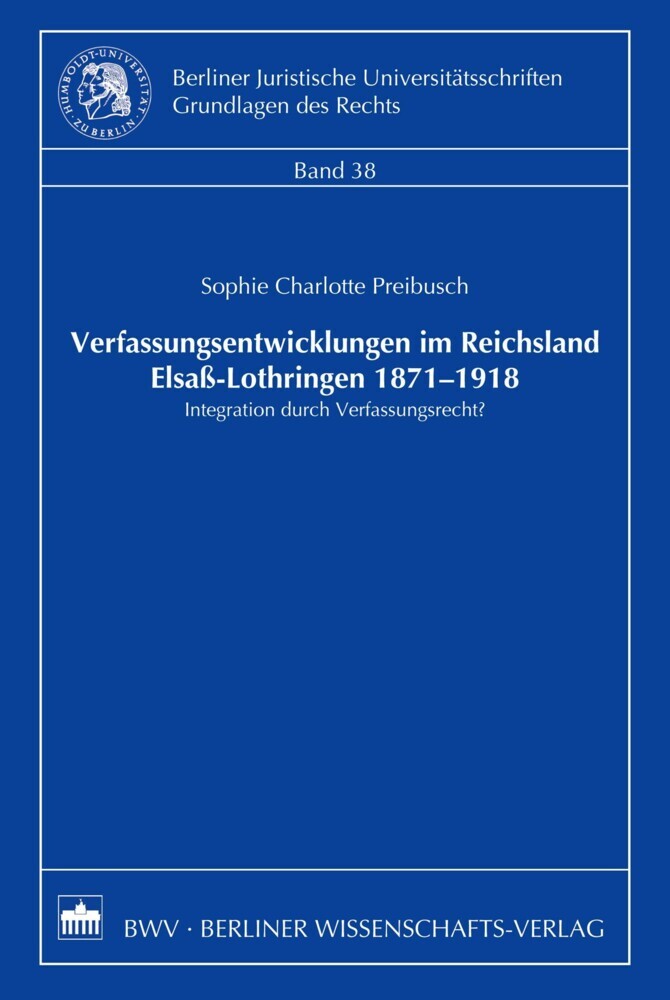 Verfassungsentwicklungen im Reichsland Elsaß-Lothringen 1871-1918 main product photo