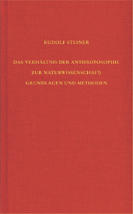 Das Verhältnis der Anthroposophie zur Naturwissenschaft