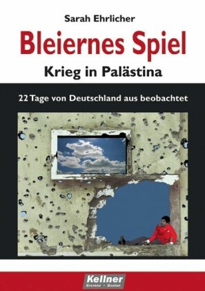 Bleiernes Spiel - Krieg in Palästina