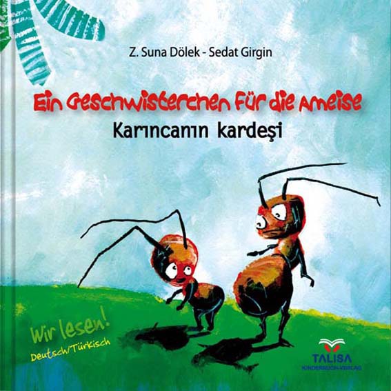 EIN GESCHWISTERCHEN FÜR DIE AMEISE/Deutsch-Türkisch. Karincanin kardesi main product photo