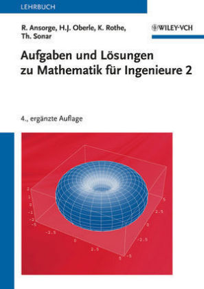 Aufgaben und Lösungen zu Mathematik für Ingenieure 2