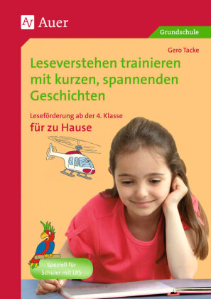 Leseverstehen trainieren mit kurzen, spannenden Geschichten - für zu Hause, Klasse 4